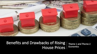 Benefits and Drawbacks of Rising House Prices I A Level and IB Economics [upl. by Novla133]