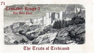 CK2 Trials of Trebizond  71  A new Empire [upl. by Ecnerwaled]