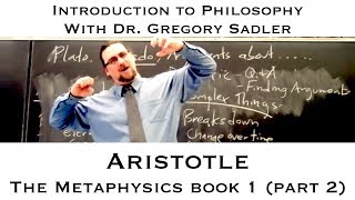 Aristotle Metaphysics book 1 continued  Introduction to Philosophy [upl. by Mickey]