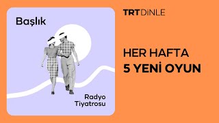 Radyo Tiyatrosu Başlık  Romantik [upl. by Culliton]