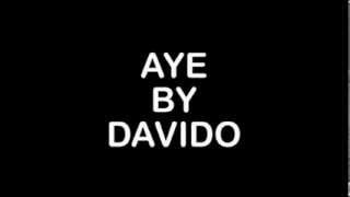 Davido  Aye Lyrics [upl. by Shreve]