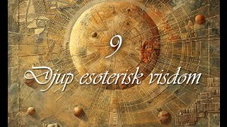 Djup esoterisk visdom 9 [upl. by Siderf]