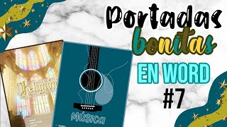 CÓMO HACER PORTADAS BONITAS EN WORD 7 [upl. by Ahsinelg]