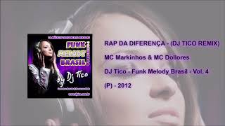 Marquinhos amp Dollores  Rap Da Diferença  DJ Tico Remix [upl. by Phail]