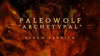 Paleowolf  Archetypal  NEW ALBUM RELEASED  Trailer amp track preview [upl. by Laius143]