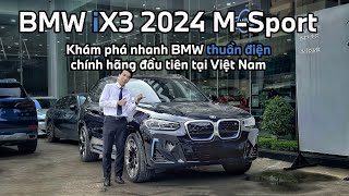 BMW iX3 2024 M Sport  Khám phá BMW THUẦN ĐIỆN chính hãng đầu tiên tại Việt Nam  Minh Tuấn BMW [upl. by Sorac]