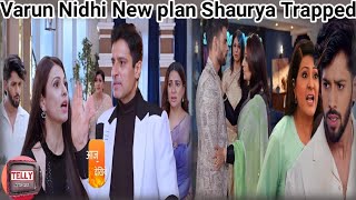 Kundali Bhagya  18 July  Varun Nidhi New plan Shaurya Trapped  Kundali Bhagya  Upcoming Twis [upl. by Cyrano]