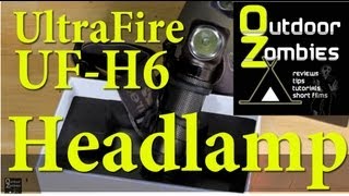 UltraFire UFH6 Headlamp OutDoorZombies [upl. by Johnsson]