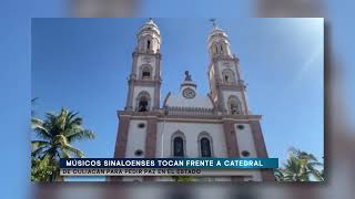 Músicos sinaloenses tocan frente a catedral de Culiacán para pedir paz en el estado [upl. by Stiruc]