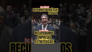 APROBADA REFORMA ENERGÉTICA EMPRESAS ESTRATÉGICAS RECUPERADAS de madrugada [upl. by Aneev]