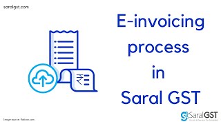 New EInvoicing in Saral GST software  A quick look at how einvoicing works in Saral GST [upl. by Inanuah]