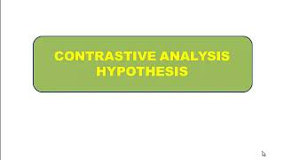 CONTRASTIVE ANALYSIS HYPOTHESIS [upl. by Oterol]