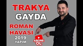 Trakya GAYDA  Roman Havası 2019 [upl. by Berti]