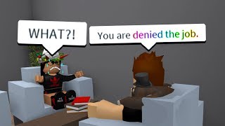 DENYING PEOPLE ROBLOX JOBS INTERVIEWING [upl. by Nhguavahs24]