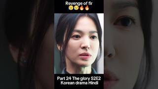 Part 24 The glory 😥😥🔥🔥 Korean drama S2E2 Hindi dubin movieclips myshort bollywood song short [upl. by Rania]