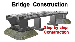 Bridge Construction in 3D  Step by Step Construction Process [upl. by Oinimreh778]