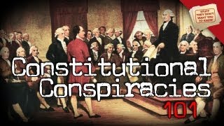 Constitutional Conspiracies 101 [upl. by Hesper]