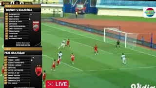 🧶 LIVE INDOSIAR PSM MAKASAR VS BORNEO PCBRI LIGA 1 202425 [upl. by Yedok]