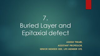 Lecture 7 MTech VLSI Technology Buried Layers amp Epitaxial defects [upl. by Phillipe]