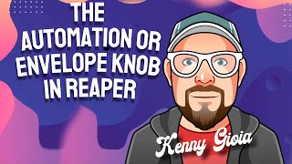 The Automation or Envelope Knob in REAPER [upl. by Edithe]