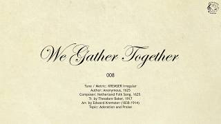 008 We Gather Together  SDA Hymnal  The Hymns Channel [upl. by Balcke]