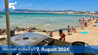 Nachrichten am 7 August 2024  5 Minuten Mallorca – der InselPodcast 1013 [upl. by Lurette]