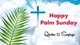 Happy Palm Sunday Quotes Blessings amp Wishes Msg [upl. by Gussman]