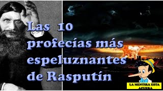 RASPUTIN  SUS 10 PROFECIAS MAS ESPELUZNANTES  La Mentira Está Afuera [upl. by Ayyn]