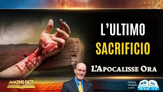 LUltimo Sacrificio  LApocalisse Ora  Episodio 04  Doug Batchelor [upl. by Floris]