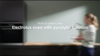 How to clean your Electrolux oven with pyrolytic function [upl. by Styles60]