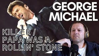 GEORGE MICHAEL  KILLER  PAPA WAS A ROLLING STONE Live Reaction [upl. by Atsahc529]