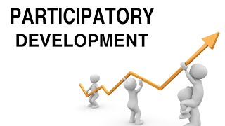 What is Participatory Development Participatory development approach [upl. by Tamarra]