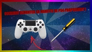 TUTO  COMMENT DEMONTER UNE MANETTE DE PS4 PROPREMENT [upl. by Fortunato]