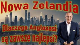 Nowa Zelandia dlaczego Anglosasi są zawsze najlepsi [upl. by Pangaro168]