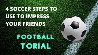 4 quick and easy soccer steps to impress your friends by massi [upl. by Riffle]