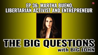 Martha Bueno Libertarian Activist and Entrepreneur [upl. by Jesh449]