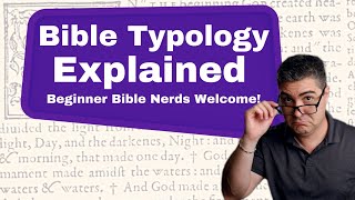 How to Read the Bible  Typology Explained [upl. by Doubler]