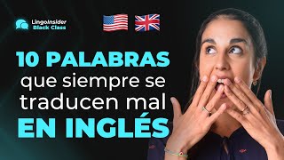 ESTAS 10 PALABRAS EN INGLÉS TE ESTÁN ENGAÑANDO  FALSOS COGNADOS [upl. by Liliane102]