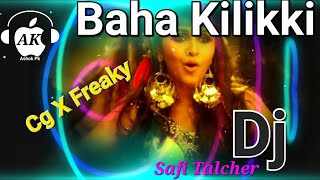 Baha Kilikki Cg X Freaky Dj Safi Talcher [upl. by Marinna184]