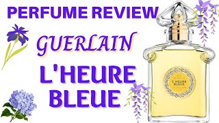 REVIEW  Guerlain LHEURE BLEUE EDP  100 years old Perfume  Classic Fragrances  Blind Buy [upl. by Lesna]