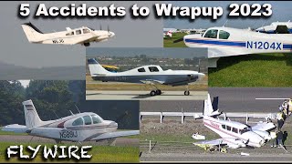 5 Accidents Wrap Up 2023 Baron Debonair Aztec Lancair IVP M20C [upl. by Ellehcram920]