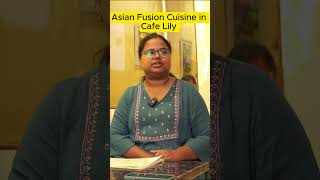 Asian Fusion Food in Cafe Lily thechotanagpurdiary ytshorts [upl. by Lopes]