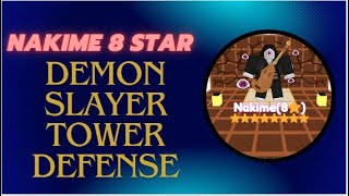 DEMON SLAYER TOWER DEFENSE ⭐NAKIME 8S ⭐ [upl. by Rolyt]