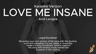 Avril Lavigne  Love Me Insane Karaoke Version [upl. by Riha]