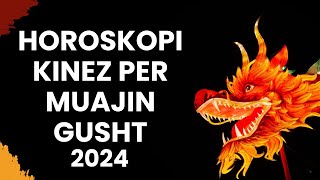 Horoskopi KINEZ për muajin GUSHT 2024 për të gjitha shenjat Horoskopikinez [upl. by Hausner]