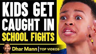 Kids Get Caught In School Fights  Dhar Mann [upl. by Boswell]