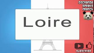 Loire  How To Pronounce  French Native Speaker [upl. by Regni]