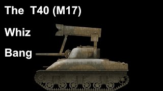 The T40 Whizbang  Rare Tanks S1 E9 [upl. by Shorter]