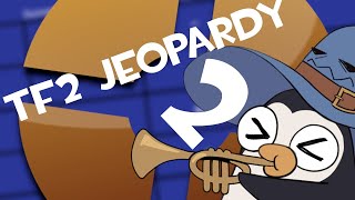 TF2 Jeopardy RETURNS Ft CyberWizardTF2 DEWILL GeneralAlias Isoply [upl. by Annam889]