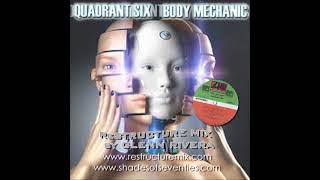 ”Body Mechanic” – Glenn Rivera ReStructure Mix – Quadrant Six [upl. by Nylatsirhc679]